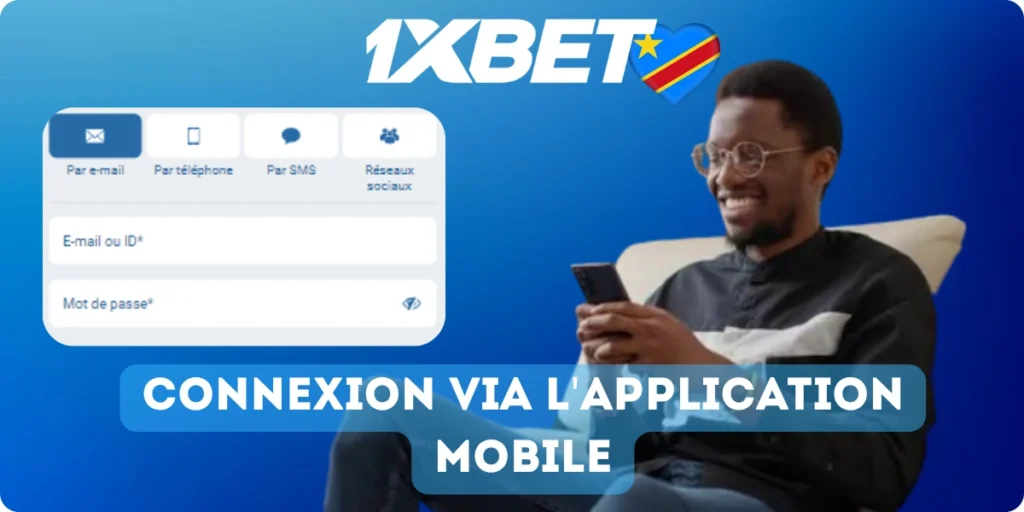 1xBet Connexion via l'application mobile