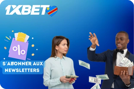 S’abonner aux newsletters de 1xBet promo code