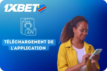 Téléchargez l'application 1xBet pour vous inscrire